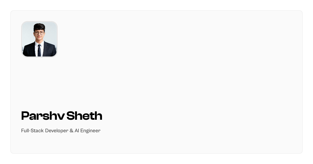 Parshv Sheth - Full-Stack AI Developer | React, Node.js, LangGraph